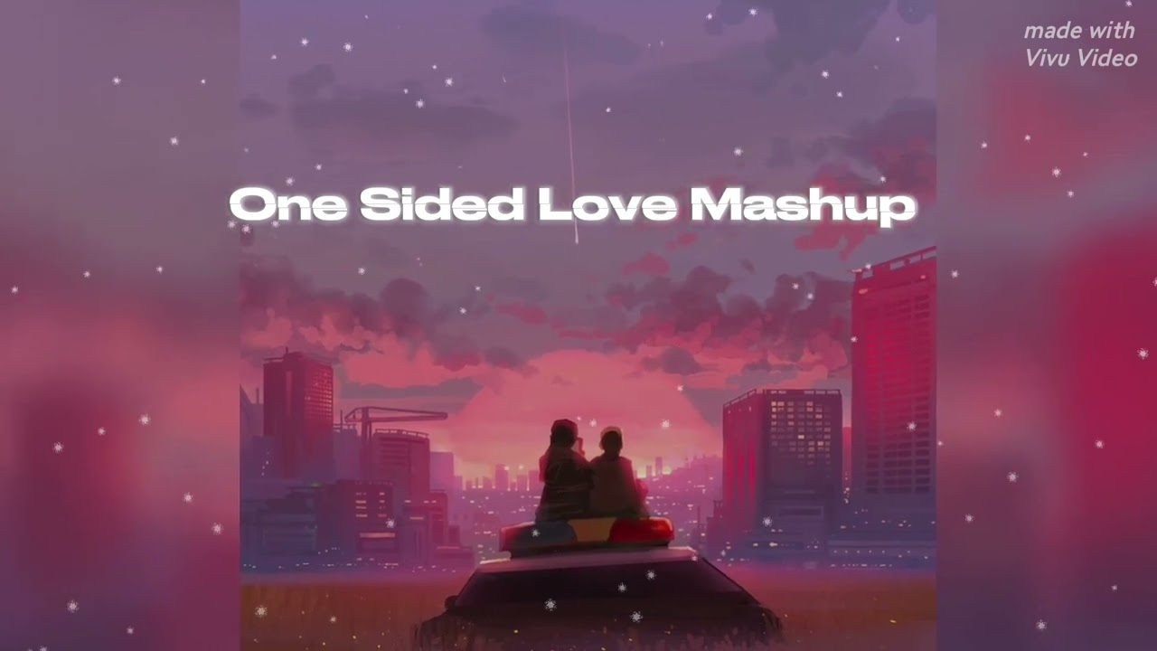One Sided Love Mashup 2025 | Amit Vedwal | Ishq Hai | Raanjhan |