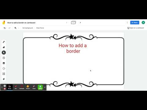How to add a border -Jamboard