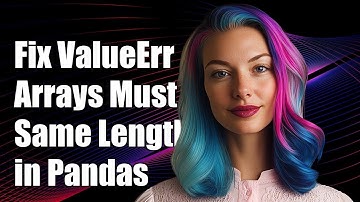 Fixing ValueError: Arrays Must All Be Same Length in Pandas DataFrame