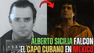 Alberto Sicilia Falcon: El capo CUBANO que revoluciono el trafico en MEXICO