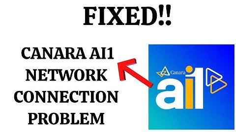 Fix canara ai1 App Network Connection (No Internet) Problem|| GBM TECH