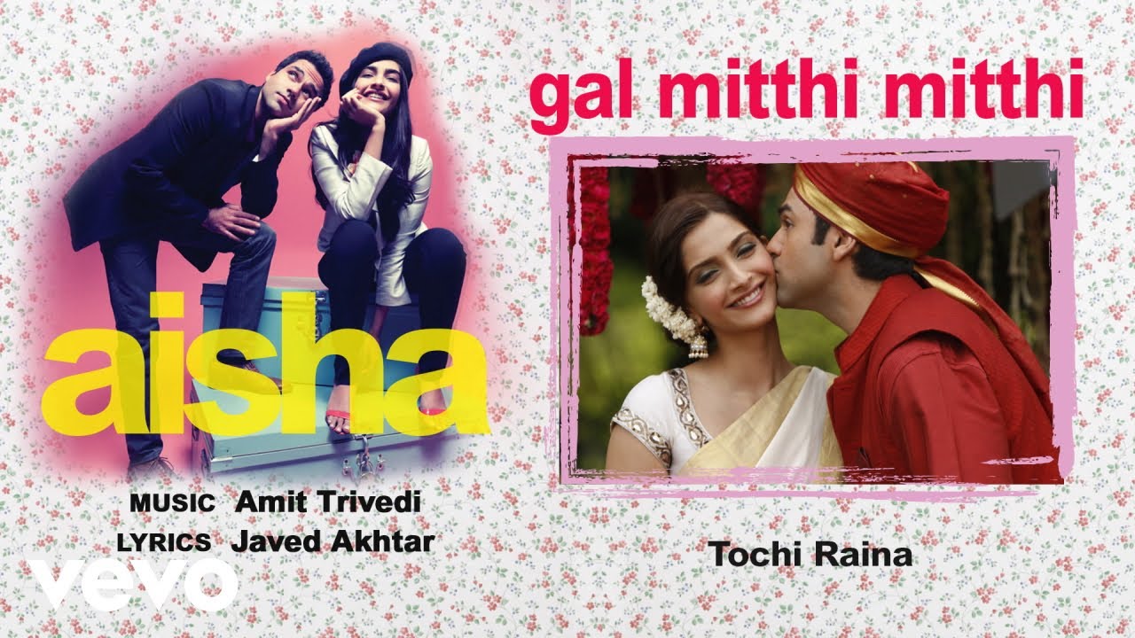 Gal Mitthi Mitthi Best Audio Song - Aisha|Sonam Kapoor|Abhay Deol|Javed AkhtaR Gal Mitthi Mitthi Best Audio Song - Aisha|Sonam Kapoor|Abhay Deol|Javed AkhtaR