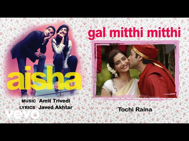 Gal Mitthi Mitthi Best Audio Song - Aisha|Sonam Kapoor|Abhay Deol|Javed AkhtaR class=