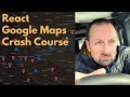 Building an interactive map with google maps platform and react  crash course