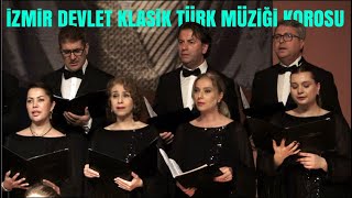 GÜL HAZİN SÜNBÜL PERİŞAN BAĞ I ZARIN ŞEVKİ YOK -  İZMİR DEVLET KLASİK TÜRK MÜZİĞİ KOROSU