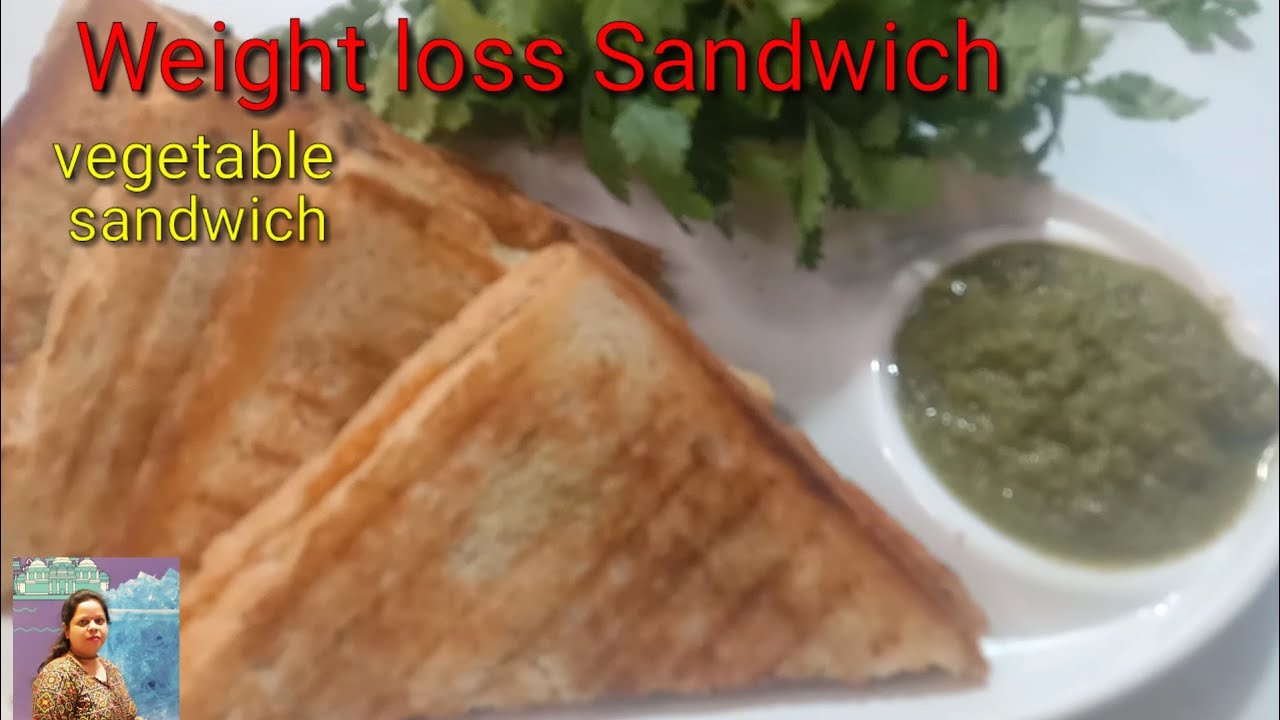 sandwich,weight loss Sandwich,Vegetable low calorie Sandwich,How to