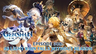 Genshin Impact Episode 308: As Light Rain Falls Without Reason