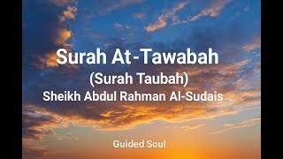 Surah At-Tawba (Surah Taubah) سورة التوبة | Sheikh Abdul Rahman Al-Sudais | With English Translation