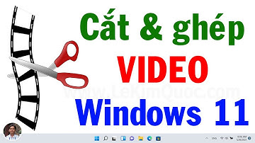 🎞️ Hướng dẫn cắt và ghép video trên Windows 11 không cần cài thêm phần mềm khác