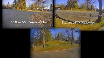 SkyZone 04X + IRC Rapidfire vs. SkyZone 04X + SteadyView vs. Fat Shark Dominator V3 + Wildfire