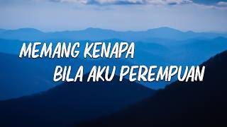 Melly Goeslaw & Gita Gutawa - Memang Kenapa Bila Aku Perempuan? ( LIRIK )