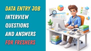 Data entry job interview questions and answers for freshers