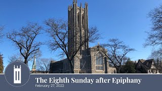 February 27, 2022 - The Eighth Sunday after Epiphany