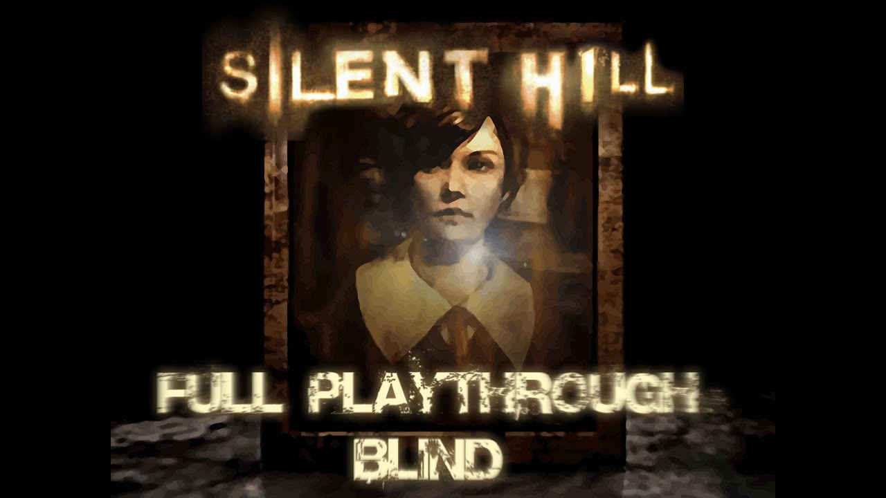 SILENT HILL 1ST TIME [BLIND]