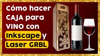 🍷🍾 How to make a wine box with Laser GRBL and Inkscape