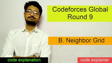 Neighbor Grid || Codeforces Global Round 9 || CODEFORCES