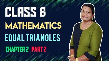 Class 8 | EQUAL TRIANGLES | തുല്യത്രികോണം | MATHS | Part 2 | SCERT |