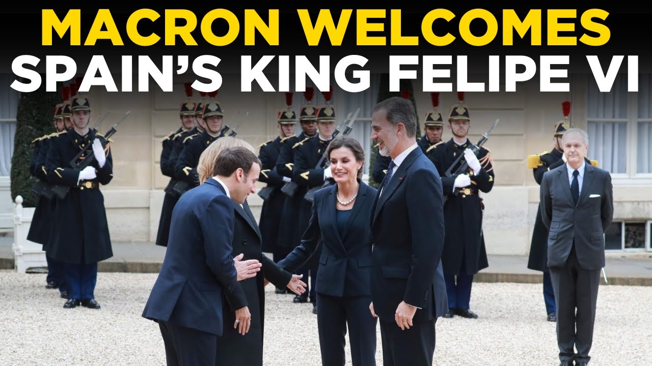 MACRON MEETS KING FELIPE LIVE | High-Stakes Diplomatic Talks Begin in Paris | Times Now World