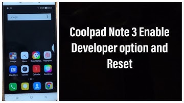 Coolpad Note 3 (8676-I02) Enable Developer option,OEM Unlock and Reset | GSMAN ASHIQUE |