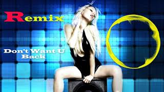 Don&#39;t Want U Back - Johnning Remix| REMIX MUSIC CHANNEL 2020