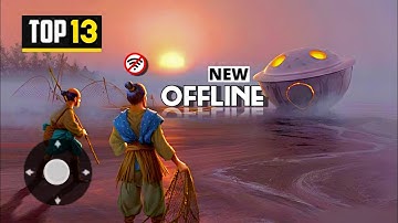 Top 13 Best Offline Games for Android 2024