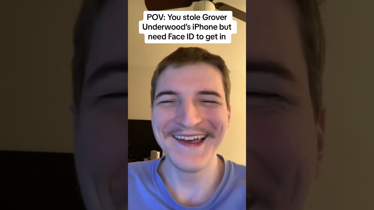 POV You Stole Grover Underwood S IPhone But Need Face ID To Get In