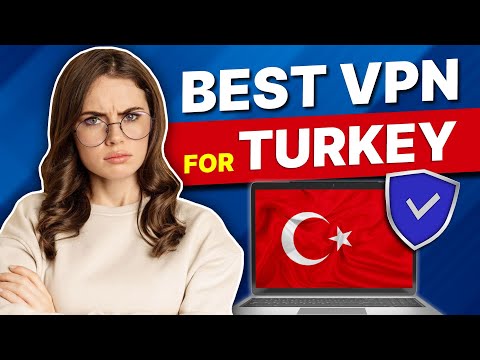 Best VPN for Turkey: Top VPNs That Still Work in Highly Restricted Regions!