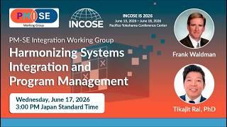 PM SE Integration Working Group INCOSE IS2026 Presentation