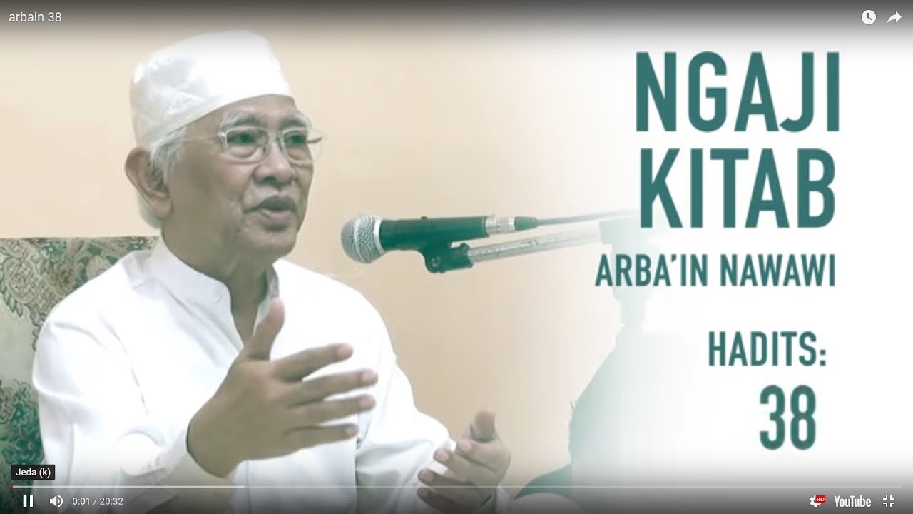WALI ALLAH | Gus Mus: Arbain Nawawi, hadist ke-38
