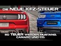 Die neue KFZ-Steuer - So TEUER werden Mustang, Camaro und Co.