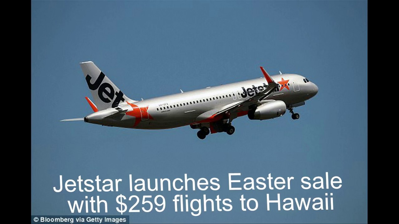 Jetstar|Jetstar launches Easter sale with $259 flights to