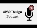 uWebPodcast #23 — YouTube, Twitter, Jetpack for WordPress