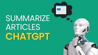 How to Summarize Articles and YouTube Videos | ChatGPT | Chrome Extension
