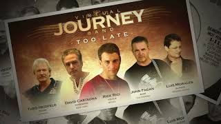 Too Late By Journey Collaboration Cover By Rick, David, Luis John and MrDrummertheo