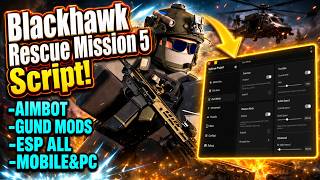 Blackhawk Rescue Mission 5 Script 2026 | Aimbot + Gun Mods + Esp All + Kill Aura + More (WORKING)