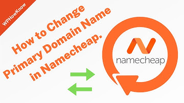 How to Change Primary Domain Name in Namecheap Web Hosting Account