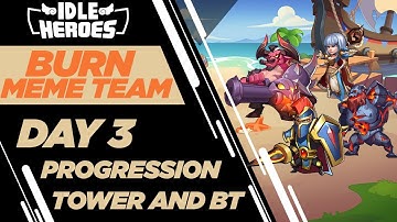 Idle Heroes - Burn Meme Team Day 3 Progression