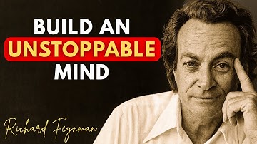 Learn How Physics Builds an Unstoppable Mindset | Richard Feynman’s Life Lessons
