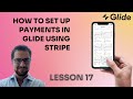 Lesson 17: How to set up payments in Glide using Stripe