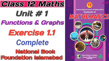 Class 12 Maths | Unit 1 | Functions & Graphs | Exercise 1.1 | Complete Exercise | NBF New Book 2025