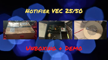 Notifier VEC 25/50 Unboxing and Demo System Test |#FireAlarmFriday|