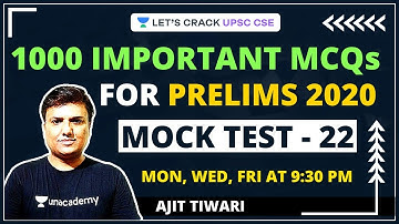 Mock Test 22 | 1000 Most Important MCQs for Prelims 2020 | Crack UPSC CSE/IAS 2021 | Ajit Tiwari