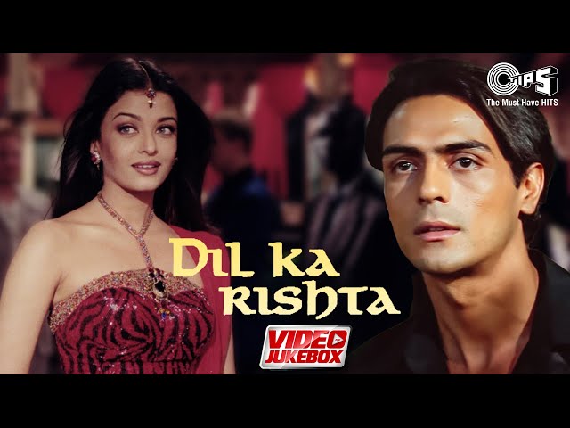 दिल का रिश्ता | Dil Ka Rishta - Video Jukebox | Full Movie Songs | Hindi Songs class=
