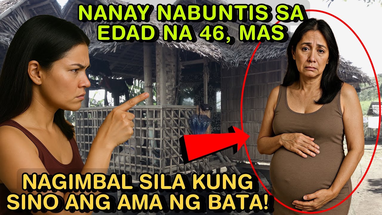 NANAY NABUNTIS SA EDAD NA 46, MAS NAGIMBAL SILA KUNG SINO ANG AMA NG BATA!