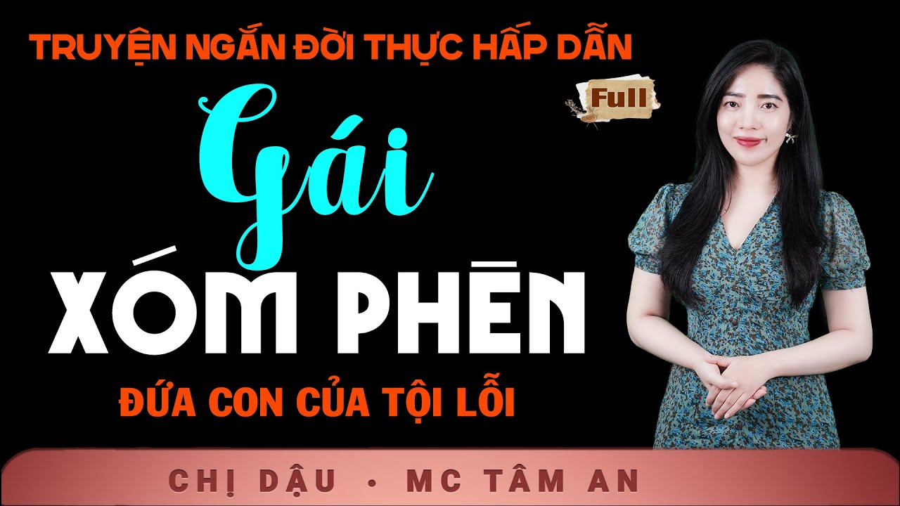 Truyện Ngắn Mới 2026 - Gái Xóm Phèn - Giọng đọc Tâm An dẫn chuyện đời nghe mà xót xa
