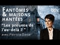 Patricia darr fantmes  maisons hantes