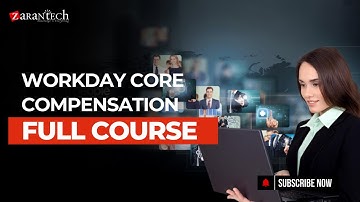 Workday Core Compensation Full Course | ZaranTech
