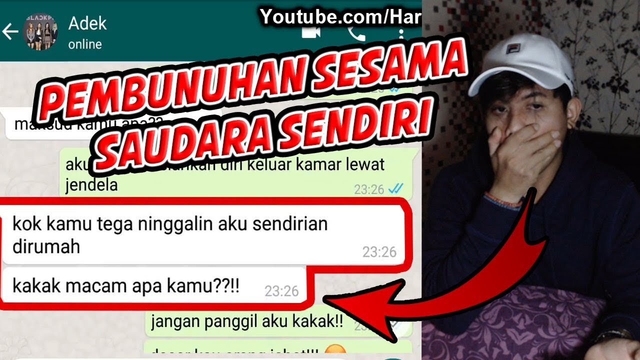 Kakak sendiri. Kakak sendiri