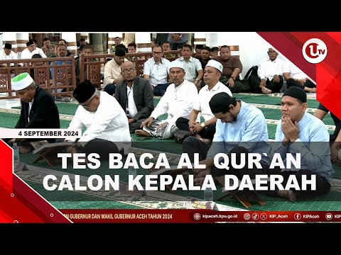 2 PASLON BACAGUB ACEH TES BACA AL QUR`AN | U-NEWS