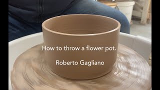 How to throw a flower pot on the pottery wheel.